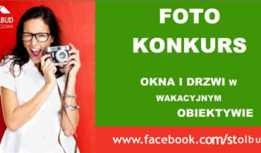 Konkurs fotograficzny firmy Stolbud Włoszczowa